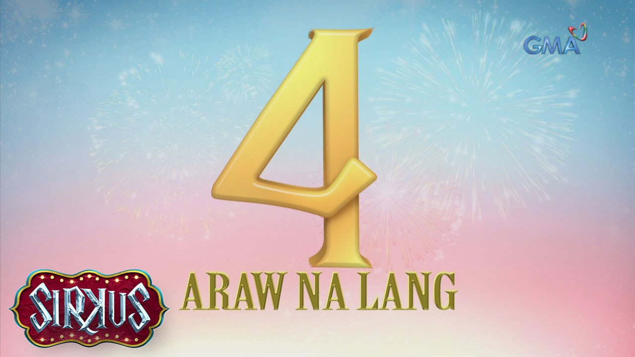 Sirkus: 4 na araw na lang!