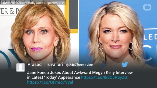Jane Fonda Jabs Back At Megyn Kelly