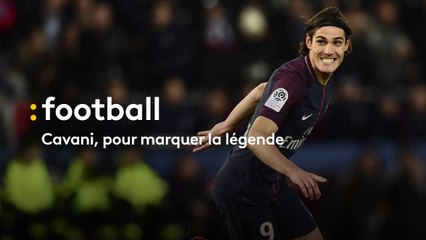 Edinson Cavani, pour marquer la légende