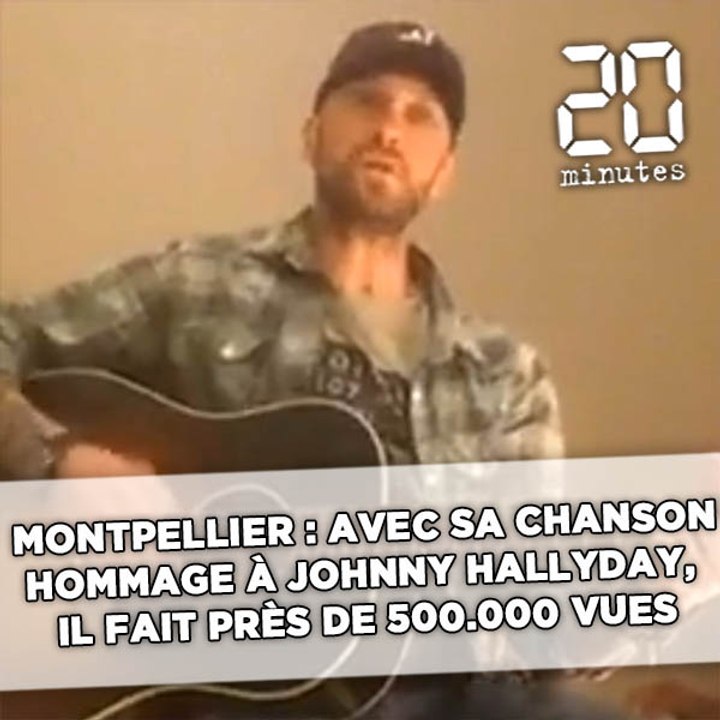 Montpellier: Avec sa chanson hommage à Johnny, il fait près de 500.000 vues