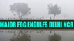 Fog Affects Air, Rail and Road Traffic In Delhi NCR | OneIndia News