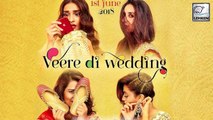Veere Di Wedding NEW POSTER Out! | Kareena Kapoor | Sonam Kapoor