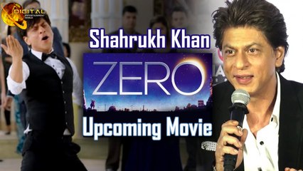 Shahrukh Khan Upcoming Movie Zero