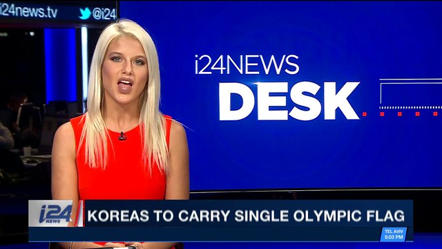 i24NEWS DESK | Koreas to carry single Olympic flag | Wednesday, January 17th 2018