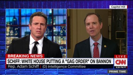 Schiff  WH placed “gag order” on Bannon