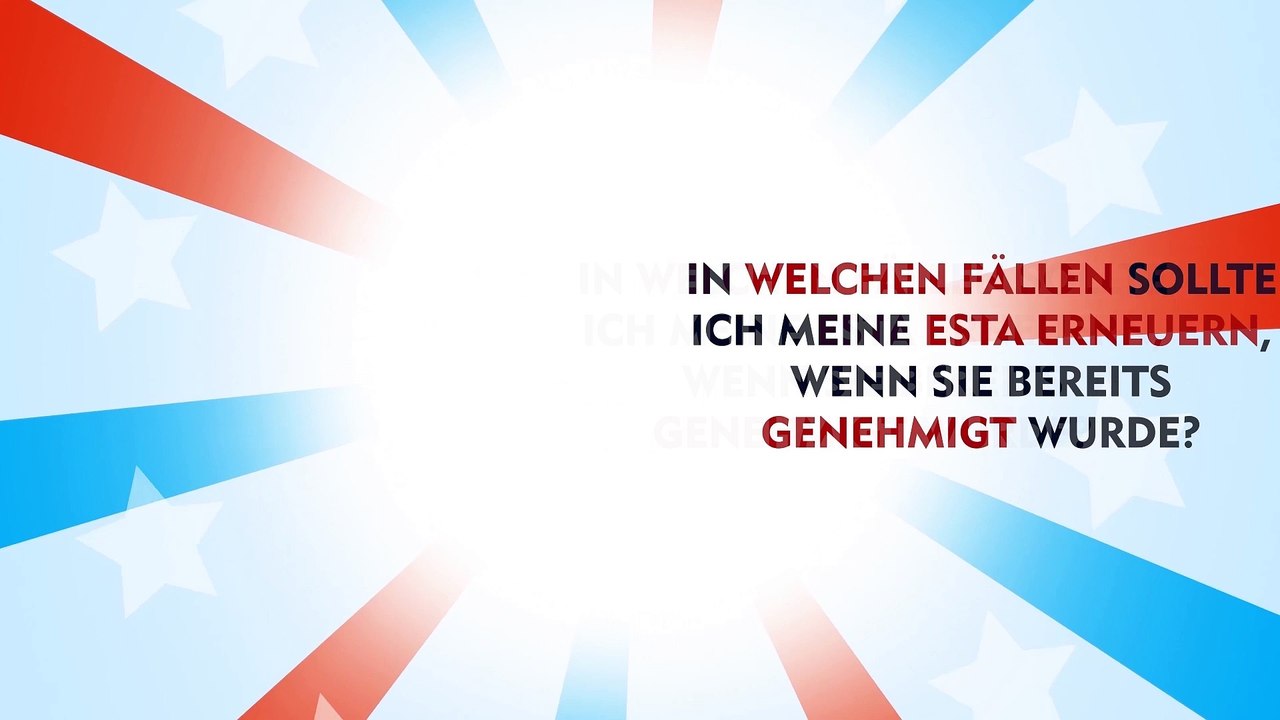 ESTA Antrag USA Beispiel: Sollte ich meine ESTA erneuern, wenn sie bereits genehmigt wurde?