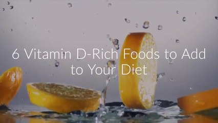 6 Vitamin D-Rich Foods to Add to Your Diet