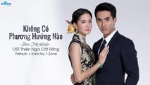 [Vietsub + Kara] Khong Co Phuong Huong Nao - Bow Maylada (OST Thien Nga Cot Rong)