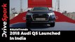 2018 Audi Q5 Launched In India; Prices Start At Rs 53.25 Lakh
