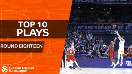 Top 10 Plays  - Turkish Airlines EuroLeague Regular Season Round 18