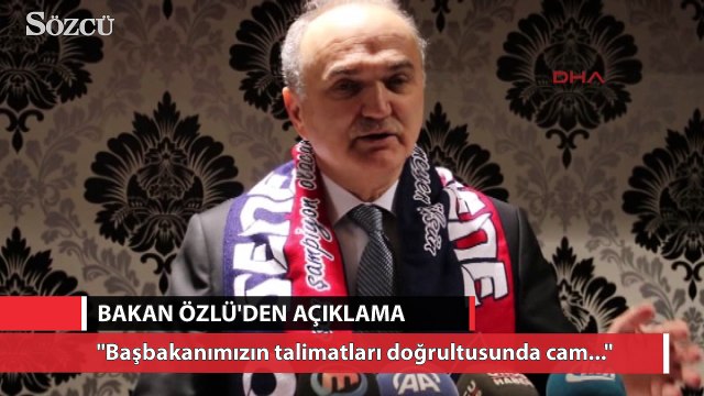 Bakan Özlü: Cam filmi konusunda son söz Başbakan'da