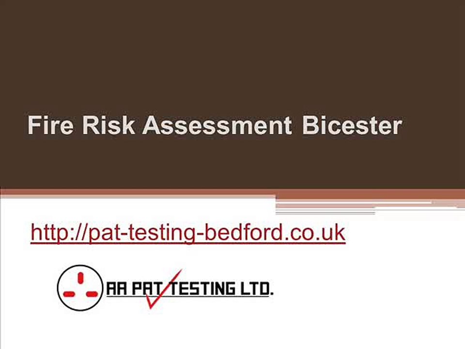Fire Risk Assessment Bicester - www.aa-pat-testing.co.uk