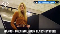 Mango Opening Lisbon Flagship Store Party Never Stops Fashion Never Dies | FashionTV | FTVtNER
