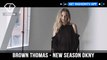 DKNY Brown Thomas New Season Chic and Premium Collection | FashionTV | FTV