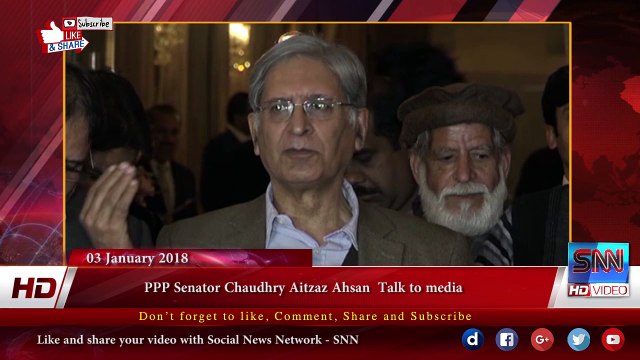 PPP Senator Chaudhry Aitzaz Ahsan Talk to media 03-01-2018