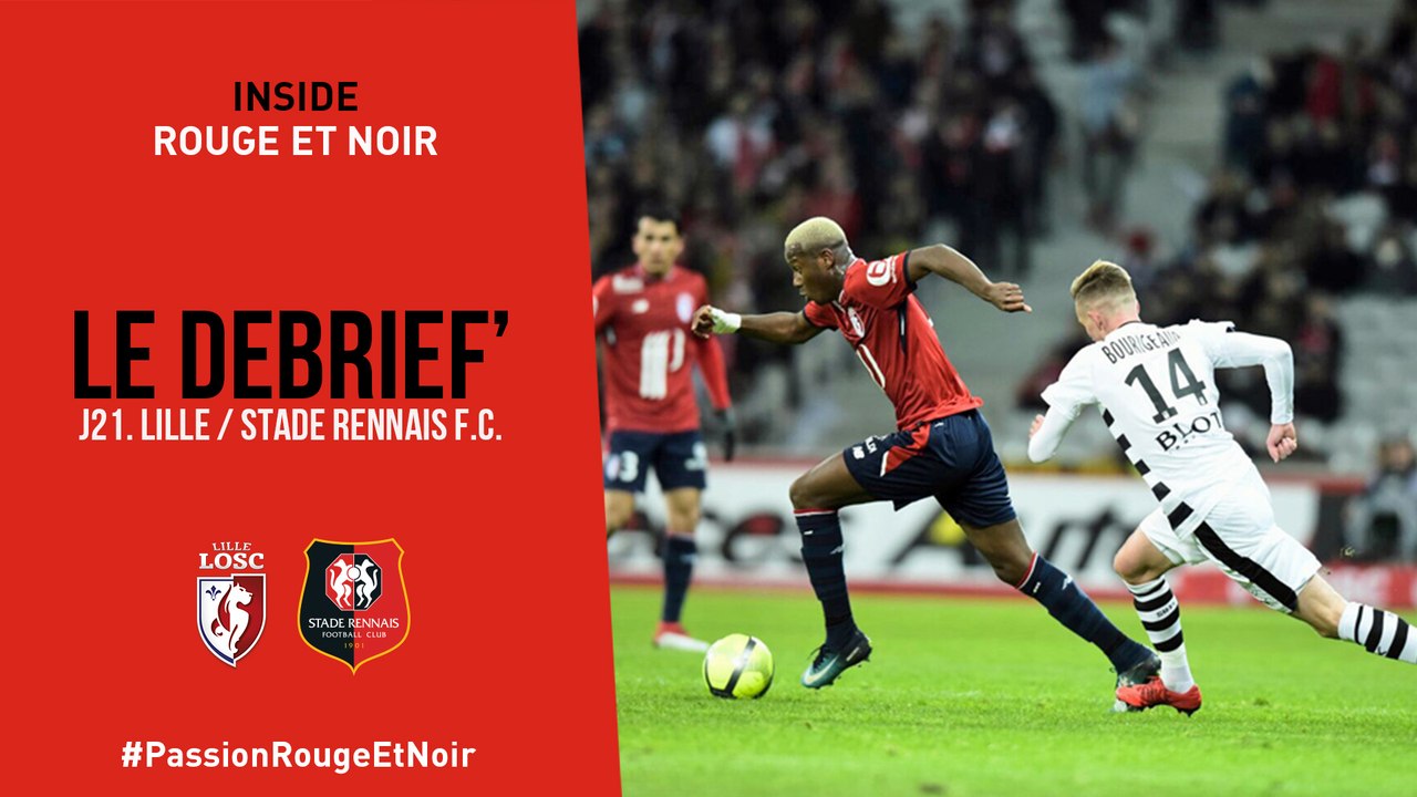 J21. Lille / Stade Rennais F.C. : Le Débrief'