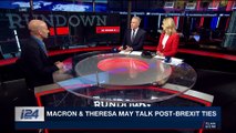 THE RUNDOWN | Macron and May hold press conference | Thursday, January 18th 2018