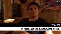 CALLS saison 1 - Interview de François Civil