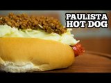 Paulista Hot Dog - Cachorro quente paulista - Sanduba Insano