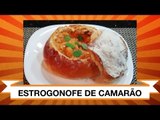 Receita de Estrogonofe de Camarão - Estrogonofe Fácil