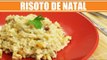 Risoto Especial de Natal - Web à Milanesa