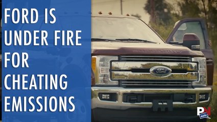 Ford Is Under Fire For Cheating Emissions