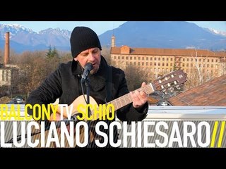 LUCIANO SCHIESARO - OLTRE IL LIMITE (BalconyTV)