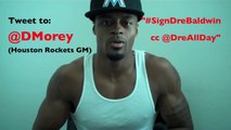 #SignDreBaldwin 2013 Pt. 2: Houston Rockets? | Dre Baldwin