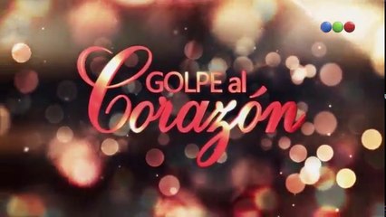 Golpe al Corazón Capítulo 75 - jueves 18/01/2018