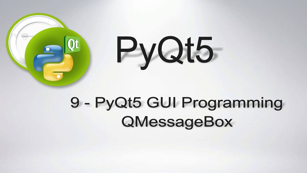 9  PyQt5 QMessageBox Python GUI Programming