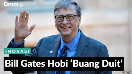 Bill Gates Hobi "Buang Duit"