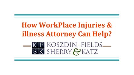 How WorkPlace Injuries & illness Attorney can help?