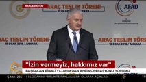 Başbakan Yıldırım'dan ABD'ye: Kimsenin nasihatte bulunmasına gerek yok