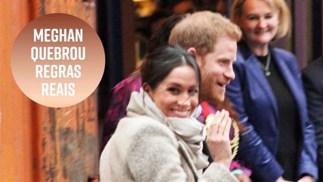 Meghan Markle quebrou protocolos reais