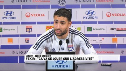 Ligue 1 Conforama - OL-Psg - Fékir : "Il faudra de l'envie"