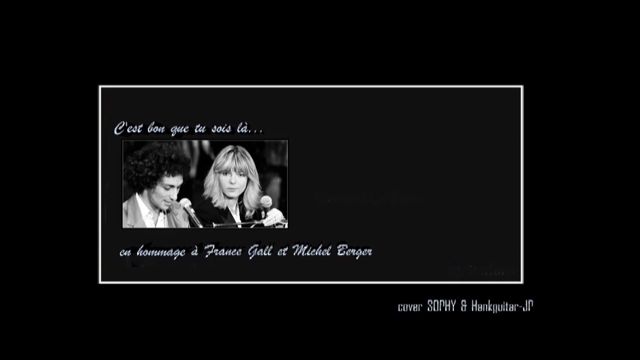 C'est bon que tu sois là (reprise en duo avec Sophy)