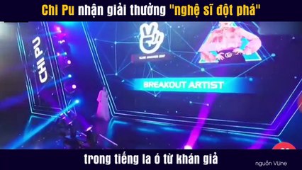 Chi Pu nhận giải thưởng "nghệ sĩ đột phá" trong tiếng la ó từ khán giả