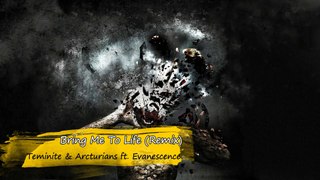 Bring Me To Life (Remix) - Teminite & The Arcturians feat. Evanescence