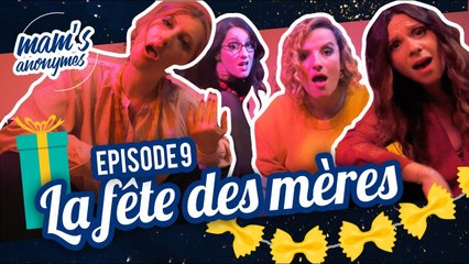 Mam's Anonymes #9 - La fête des mères