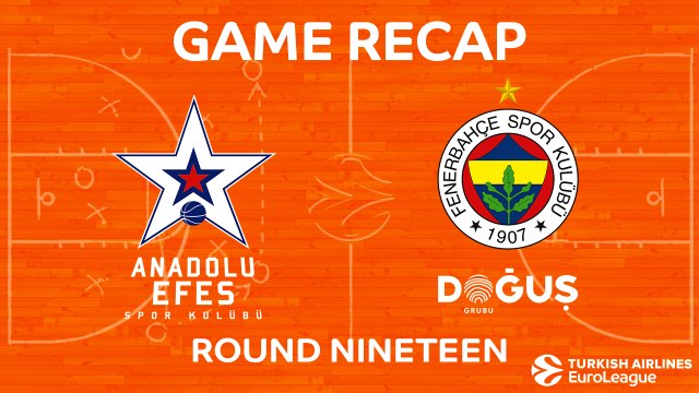 Highlights: Anadolu Efes Istanbul - Fenerbahce Dogus Istanbul