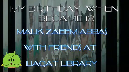 My birthday when i became 18 Year old with friends at liaqat library ||Malik zaeem abbas pics