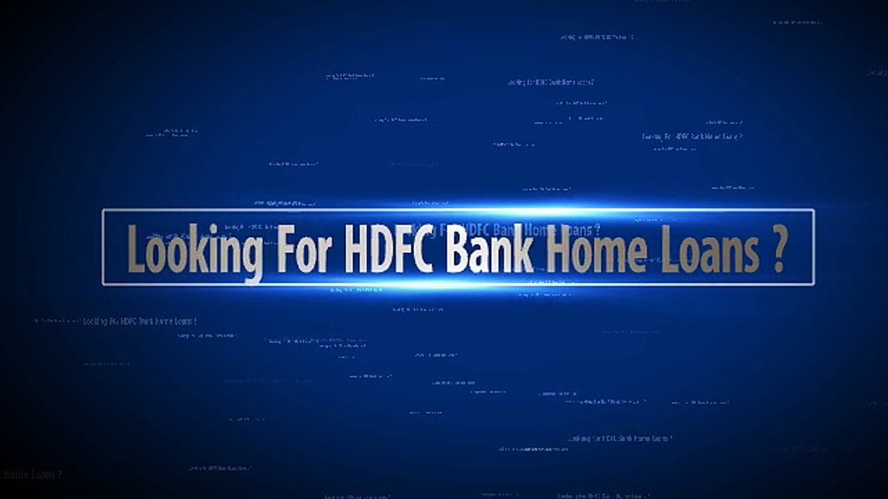 Apply Best HDFC Bank Housing Loans, Apply for HDFC Bank Home Loan Online- Logintoloans