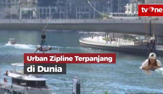 Wisata Ekstrem di Dubai, Urban Zipline Terpanjang Dunia