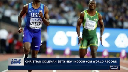 i24NEWS DESK | Christian Coleman sets new indoor 60M world record | Saturday, January 20th 2018