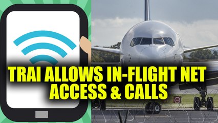 TRAI Gives Nod For In-Flight Mobile Calls & Internet Access | OneIndia News