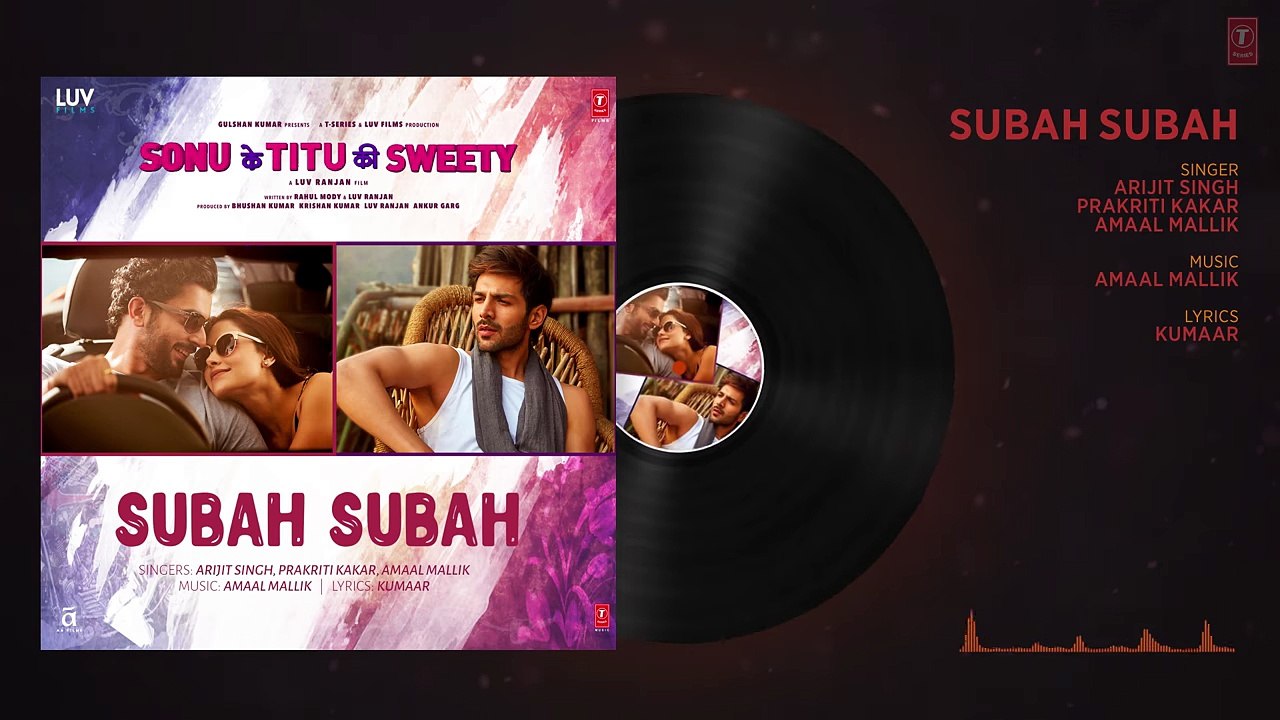 Subah Subah (Full Audio) - Arijit Singh, Prakriti Kakar - Amaal Mallik - Sonu Ke Titu Ki Sweety