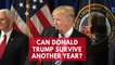 Can Donald Trump survive another year?