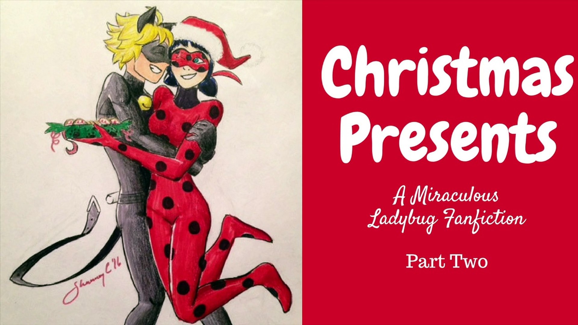 Christmas Presents Part 22 A Miraculous Ladybug Fanfiction Special