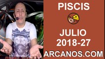 HOROSCOPO PISCIS-Semana 2018-27-Del 1 al 7 de julio de 2018-ARCANOS.COM
