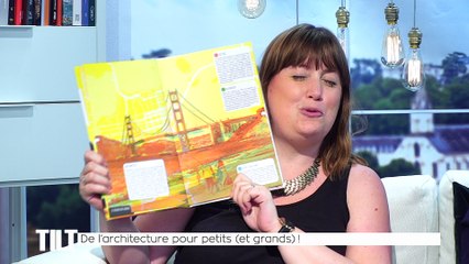 TILT  - 02/07/2018 Partie 3 - De l’architecture pour petits (et grands) !